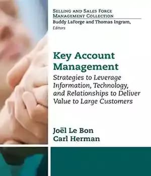دانلود کتاب Key account management : strategies to leverage information, technology, and relationships to deliver value to large customers –…