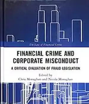 دانلود کتاب Financial crime and corporate misconduct : a critical evaluation of fraud legislation – جرایم مالی و تخلفات شرکتی:…