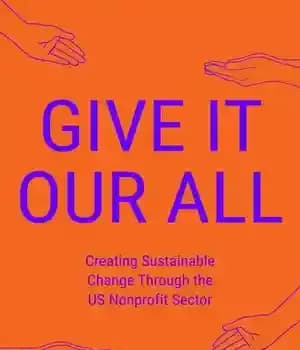 دانلود کتاب Give It Our All: Creating Sustainable Change Through the US Non-Profit Sector – همه چیز را به آن…