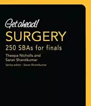 دانلود کتاب Get ahead! surgery : 250 SBAs for finals – جلو برو! جراحی: 250 SBA برای فینال — تصویر ۲