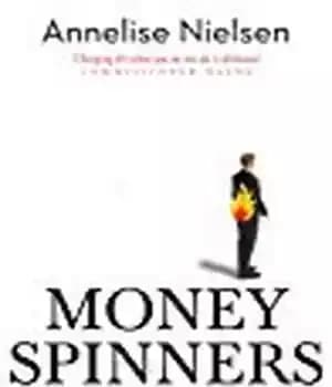 دانلود کتاب Money Spinners: Banking, Sales, Spin and Charging Money for Nothing – Money Spinners: بانکداری، فروش، چرخش و شارژ…