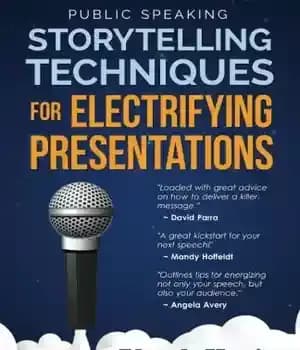 دانلود کتاب Public Speaking: Storytelling Techniques for Electrifying Presentations – سخنرانی عمومی: تکنیک های داستان سرایی برای ارائه های برقی