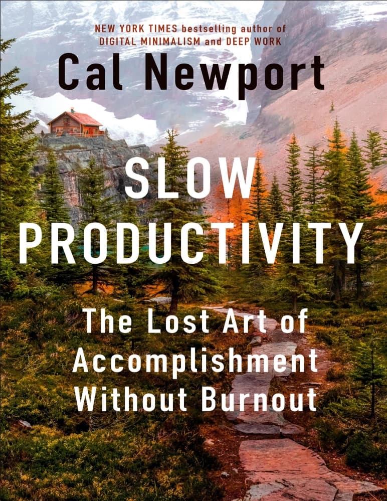 کتاب Slow Productivity: The Lost Art of Accomplishment Without Burnout (بهره‌وری آهسته) نسخه انگلیسی PDF | کال نیوپورت