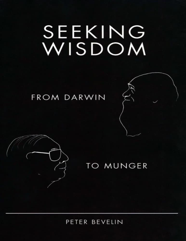 کتاب Seeking Wisdom: From Darwin to Munger (در جستجوی خرد: از داروین تا مانگر) نسخه انگلیسی PDF | پیتر بویلین — تصویر ۲