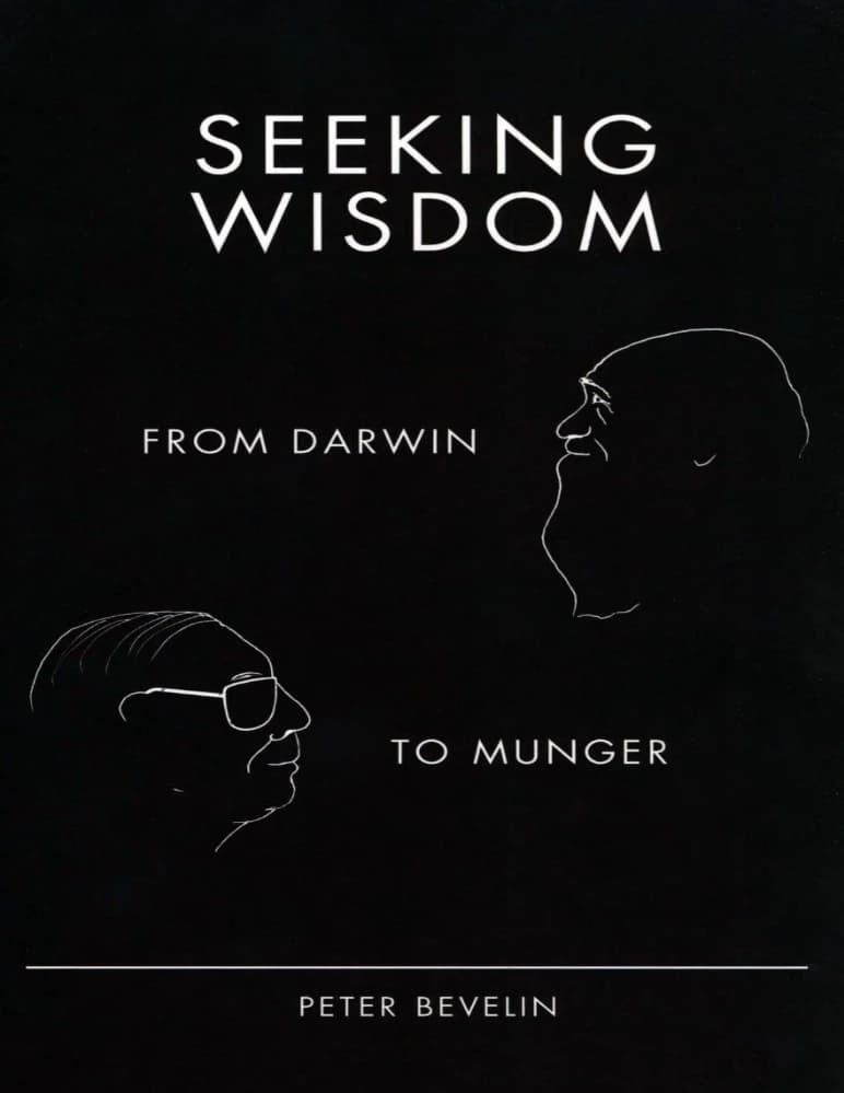 کتاب Seeking Wisdom: From Darwin to Munger (در جستجوی خرد: از داروین تا مانگر) نسخه انگلیسی PDF | پیتر بویلین