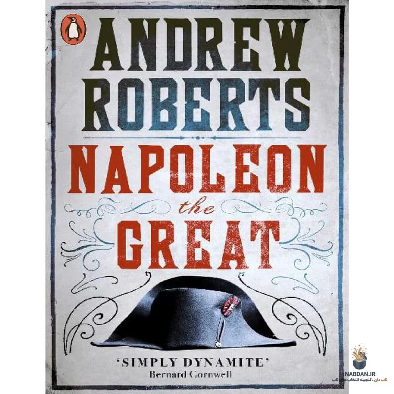 کتاب Napoleon the Great (ناپلئون کبیر) نسخه انگلیسی PDF | اندرو رابرتز — تصویر ۴