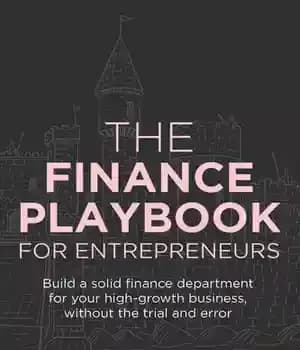 دانلود کتاب The Finance Playbook for Entrepreneurs: Build a solid finance department for your high-growth business, without the trial and…