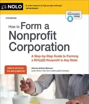 دانلود کتاب How to Form a Nonprofit Corporation (National Edition): A Step-by-Step Guide to Forming a 501(c)(3) Nonprofit in Any…