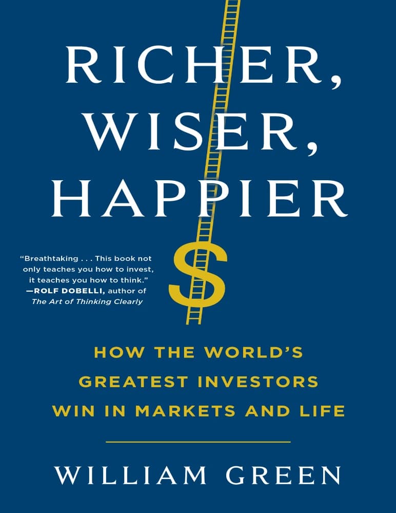 کتاب Richer, Wiser, Happier (ثروتمندتر، خردمندتر، شادتر) نسخه انگلیسی PDF | ویلیام گرین — تصویر ۲