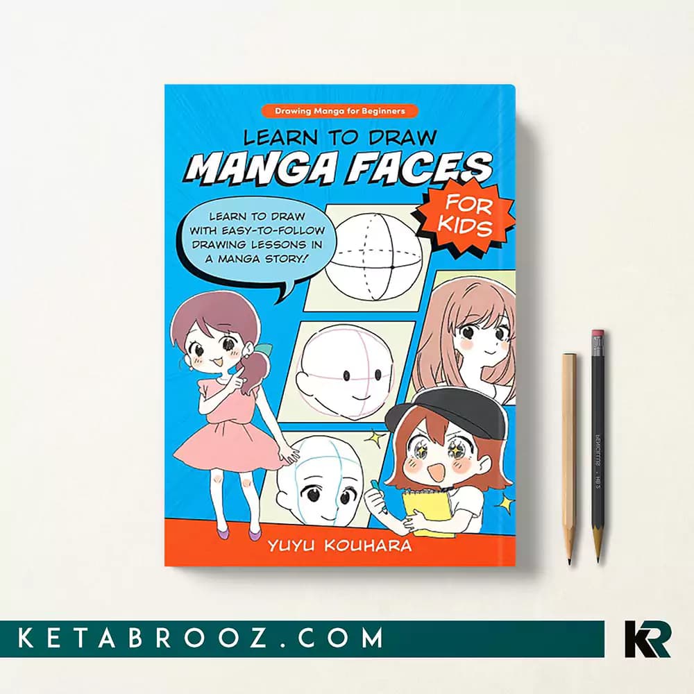 کتاب Learn to Draw Manga Faces for Kids