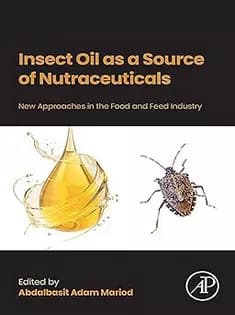 دانلود کتاب Insect Oil As A Source of Nutraceuticals: New Approaches in the Food and Feed Industry