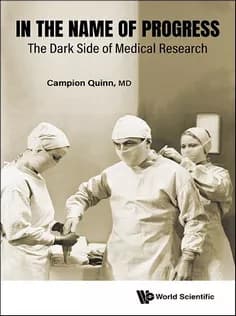 دانلود کتاب In the Name of Progress: The Dark Side of Medical Research