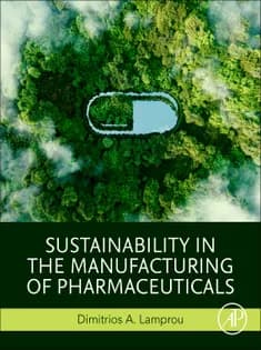 دانلود کتاب Sustainability in the Manufacturing of Pharmaceuticals