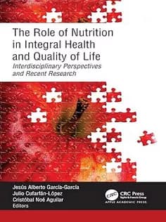 دانلود کتاب The Role of Nutrition in Integral Health and Quality of Life: Interdisciplinary Perspectives and Recent Research