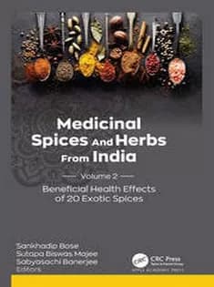 دانلود کتاب Medicinal Spices and Herbs from India Volume 2: Beneficial Health Effects of 20 Exotic Spices