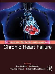دانلود کتاب Pathophysiology, Risk Factors, and Management of Chronic Heart Failure
