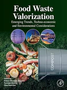 دانلود کتاب Food Waste Valorization: Emerging Trends, Techno-economic and Environmental Considerations
