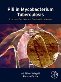 دانلود کتاب Pili in Mycobacterium Tuberculosis Structure, Function, and Therapeutic Advances