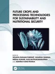 دانلود کتاب Future Crops and Processing Technologies for Sustainability and Nutritional Security