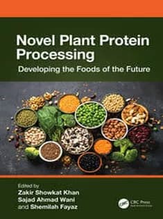 دانلود کتاب Novel Plant Protein Processing Developing the Foods of the Future