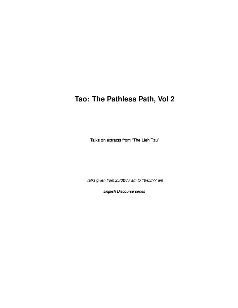 کتاب Tao: The Pathless Path Vol. 2 (تائو: مسیر بیمسیر جلد دوم) نسخه انگلیسی PDF | اوشو — تصویر ۲