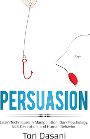 کتاب Persuasion (متقاعدسازی: یادگیری تکنیک‌های دستکاری) نسخه انگلیسی PDF | توری داسانی — تصویر ۳