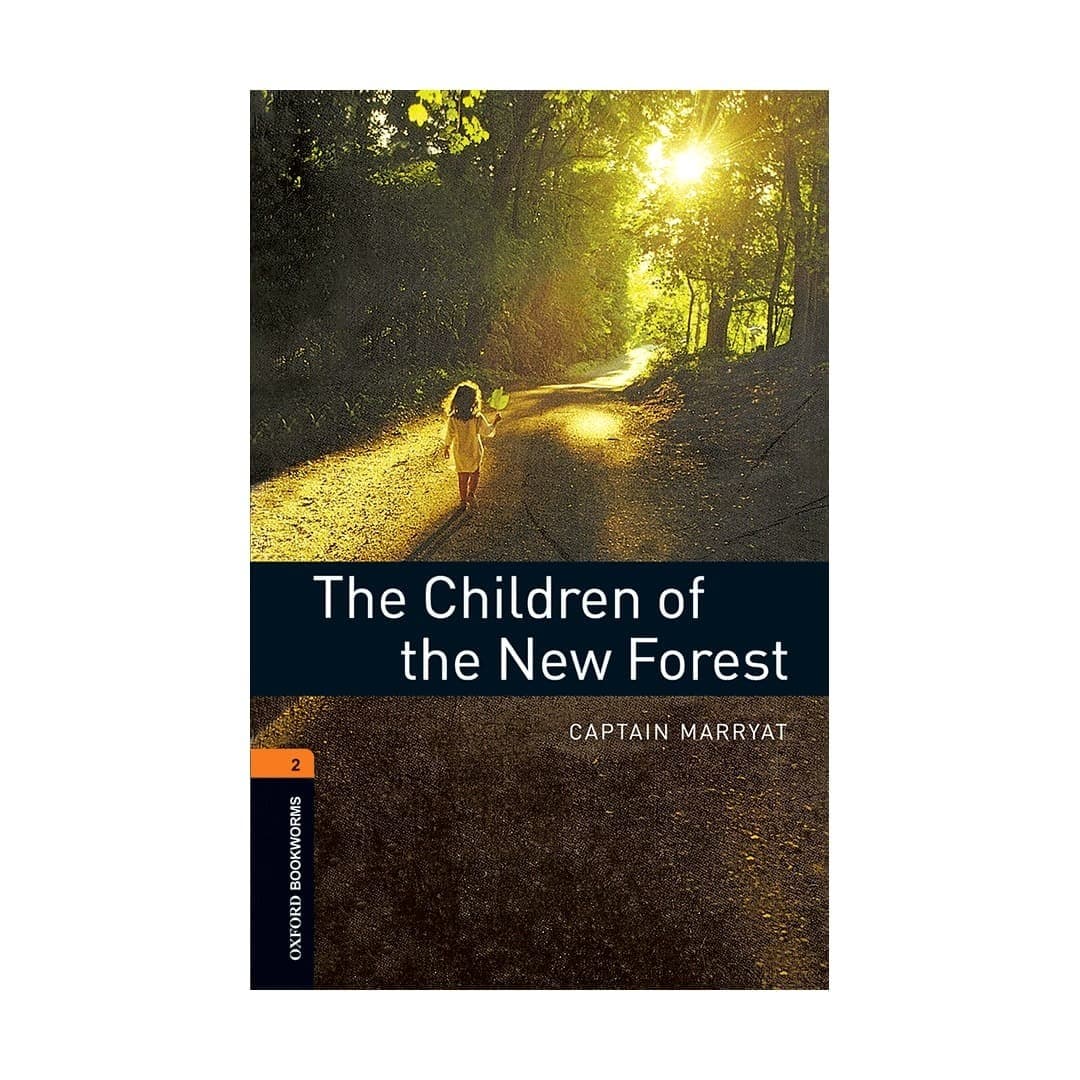 Oxford Bookworms 2 The Children of the New Forest آکسفورد بوک ورمز دو کودکان جنگل جدید