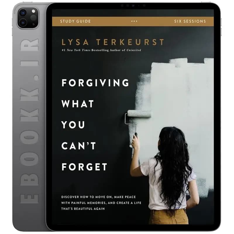دانلود کتاب Forgiving What You Can’t Forget 2020