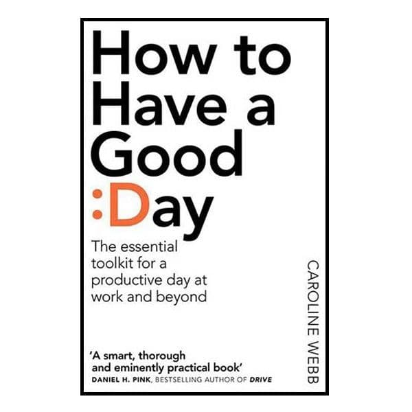 How to Have a Good Day