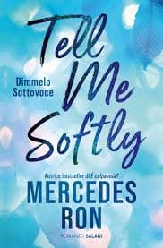 Tell Me Softly