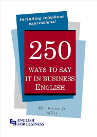 250Ways to Say It in Business English Kindle Edition