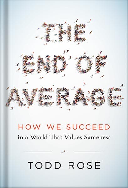 دانلود کتاب The End of Average: How We Succeed in a World That Values Sameness by Todd Rose