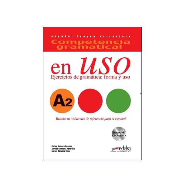 en Uso A2 ejercicios de gramatica forma y uso
