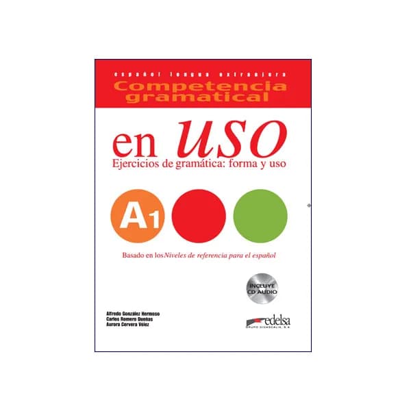en Uso A1 ejercicios de gramatica forma y uso