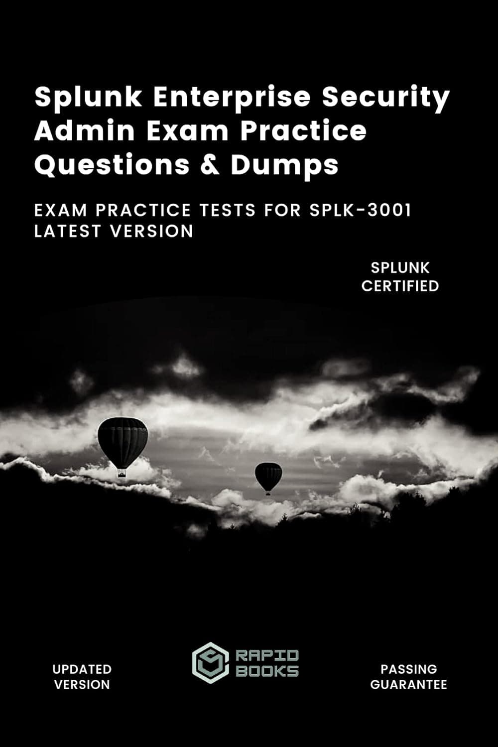 کتاب Splunk Enterprise Security Admin Exam Practice Questions & Dumps: Exam Practice Tests For SPLK-3001 Latest Version