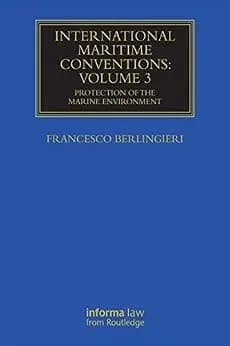 و دانلود نسخه کامل کتاب زبان اصلی International Maritime Conventions (Volume 3): Protection of the Marine Environment (Maritime and Transport Law Library) PDF | دانلود کتاب خارجی