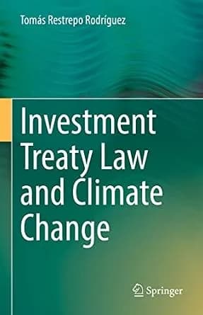 و دانلود نسخه کامل کتاب زبان اصلی Investment Treaty Law and Climate Change PDF | دانلود کتاب خارجی
