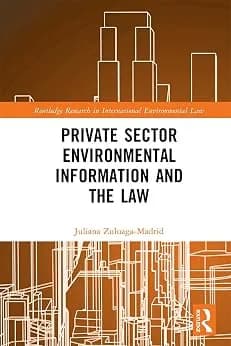 و دانلود نسخه کامل کتاب زبان اصلی Private Sector Environmental Information and the Law (Routledge Research in International Environmental Law) PDF | دانلود کتاب خارجی