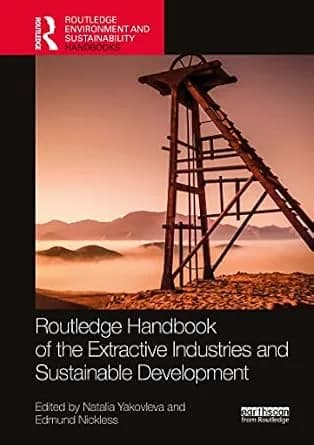 و دانلود نسخه کامل کتاب زبان اصلی Routledge Handbook of the Extractive Industries and Sustainable Development (Routledge Environment and Sustainability Handbooks) PDF | دانلود کتاب خارجی