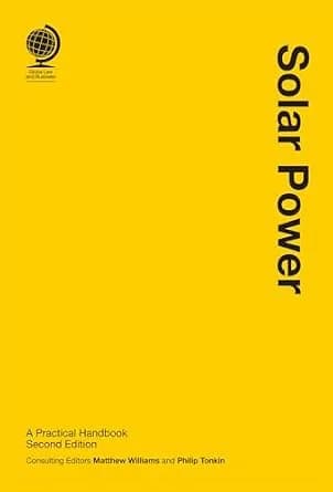 و دانلود نسخه کامل کتاب زبان اصلی Solar Power: A Practical Handbook, Second Edition PDF | دانلود کتاب خارجی