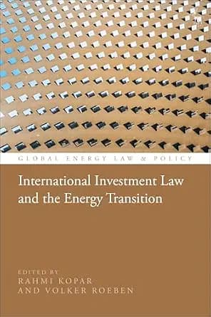 و دانلود نسخه کامل کتاب زبان اصلی International Investment Law and the Energy Transition PDF | دانلود کتاب خارجی