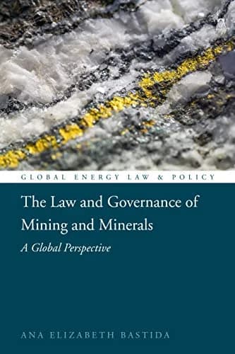 و دانلود نسخه کامل کتاب زبان اصلی The Law and Governance of Mining and Minerals: A Global Perspective (Global Energy Law and Policy) 1st Edition PDF | دانلود کتاب خارجی
