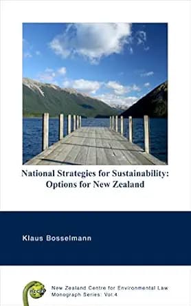 و دانلود نسخه کامل کتاب زبان اصلی National Strategies for Sustainability: Options for New Zealand (NZCEL Monograph Series Book 4) PDF | دانلود کتاب خارجی
