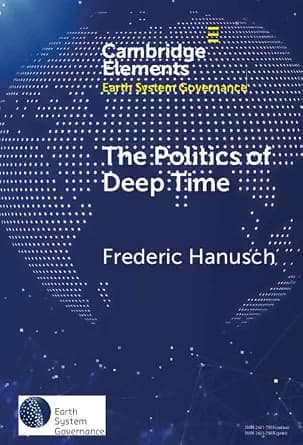 و دانلود نسخه کامل کتاب زبان اصلی The Politics of Deep Time (Elements in Earth System Governance) PDF | دانلود کتاب خارجی