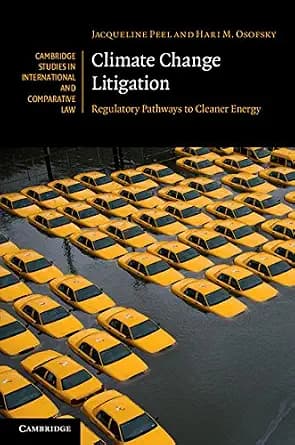 و دانلود نسخه کامل کتاب زبان اصلی Climate Change Litigation: Regulatory Pathways to Cleaner Energy (Cambridge Studies in International and Comparative Law Book 116) PDF | دانلود کتاب خارجی