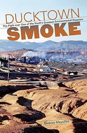 و دانلود نسخه کامل کتاب زبان اصلی Ducktown Smoke: The Fight over One of the South’s Greatest Environmental Disasters PDF | دانلود کتاب خارجی