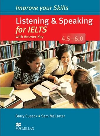 Improve Your Skills Listening and Speaking for IELTS 4.5 – 6