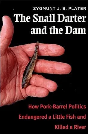 و دانلود نسخه کامل کتاب زبان اصلی The Snail Darter and the Dam: How Pork-Barrel Politics Endangered a Little Fish and Killed a River PDF | دانلود کتاب خارجی