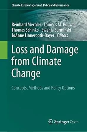 و دانلود نسخه کامل کتاب زبان اصلی Loss and Damage from Climate Change: Concepts, Methods and Policy Options (Climate Risk Management, Policy and Governance) PDF | دانلود کتاب خارجی
