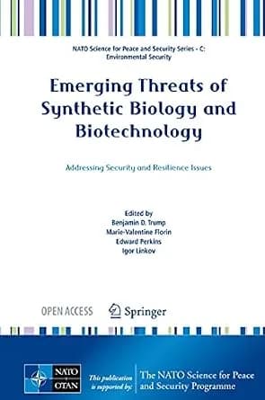 و دانلود نسخه کامل کتاب زبان اصلی Emerging Threats of Synthetic Biology and Biotechnology: Addressing Security and Resilience Issues (NATO Science for Peace and Security Series C: Environmental S